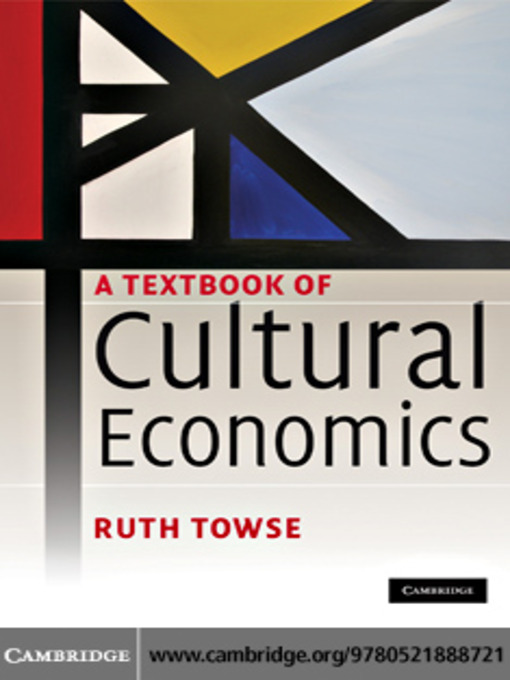 Title details for A Textbook of Cultural Economics by Ruth Towse - Available